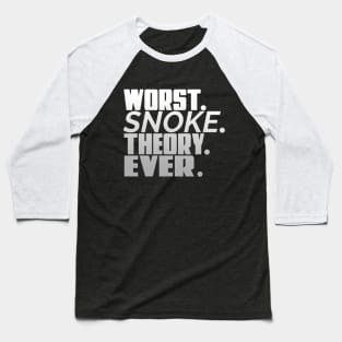 Worst. Snoke. Theory. EVER. Baseball T-Shirt